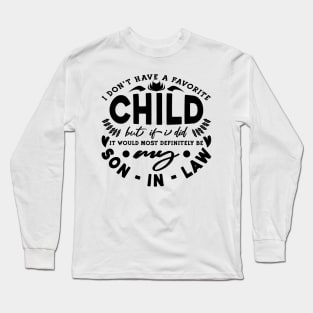 I Don't Have A Favorite Child Typography Black Long Sleeve T-Shirt